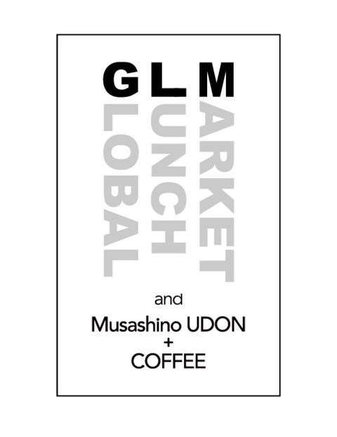 GLOBAL LUNCH MARKET and Musashino UDON + COFFEE